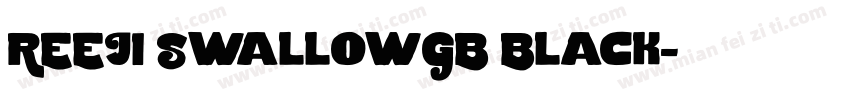 REEJI SwallowGB Black字体转换